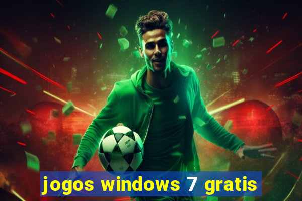 jogos windows 7 gratis